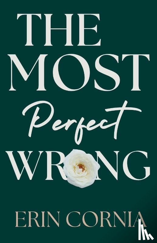 Cornia, Erin - The Most Perfect Wrong