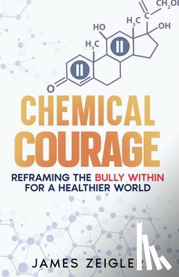 Zeigler, James - Chemical Courage