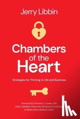 Libbin, Jerry - Chambers of the Heart: Strategies for Thriving in Life and Business
