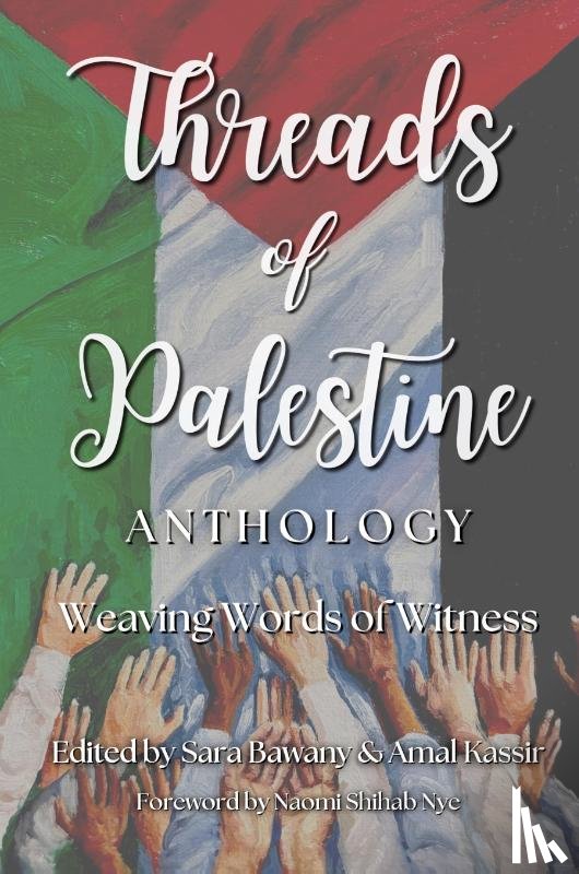  - Threads of Palestine Anthology