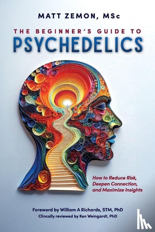 Zemon, Matt, Weingardt, Ken - The Beginner's Guide To Psychedelics