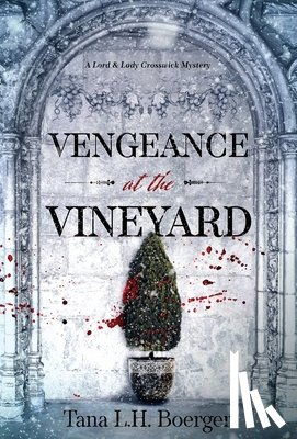 Boerger, Tana L. H. - Vengeance at the Vineyard