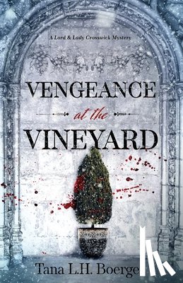 Boerger, Tana L. H. - Vengeance at the Vineyard