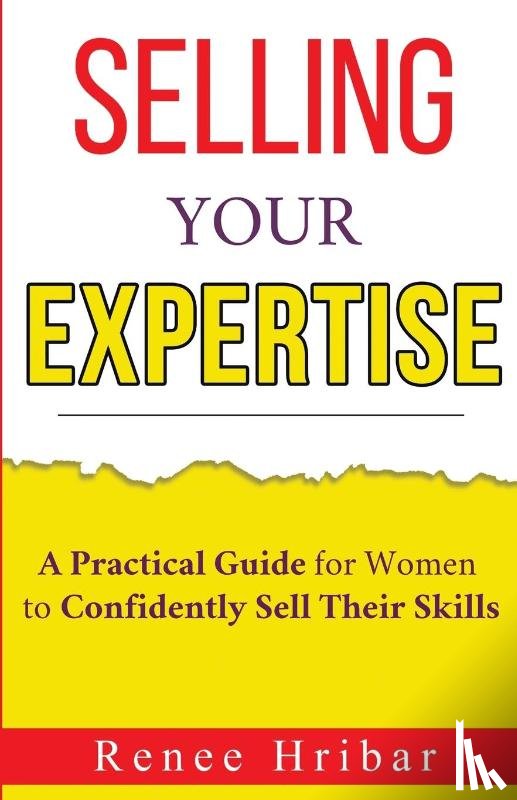 Hribar, Renee - Selling Your Expertise