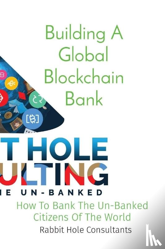Flewellen, Rajah - Building A Global Blockchain Bank