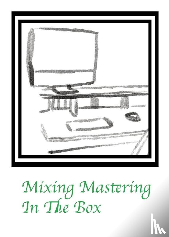 Okoli, Joseph - Mixing Mastering In The Box