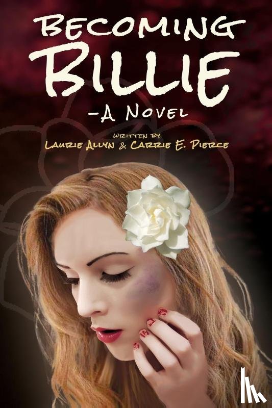 Pierce, Carrie E - Becoming Billie - A Novel
