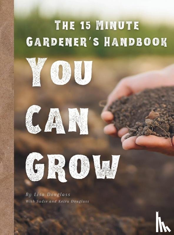 Douglass, Lisa - 15 Minute Gardener