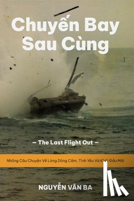 Nguyen, Ba van - Chuy¿n Bay Sau Cùng (Vietnamese Version)