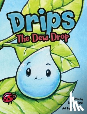 Adams, Jason M - Drips the Dew Drop