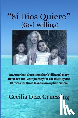 Gruessing, Cecilia A. - "Si Dios Quiere" (God Willing)