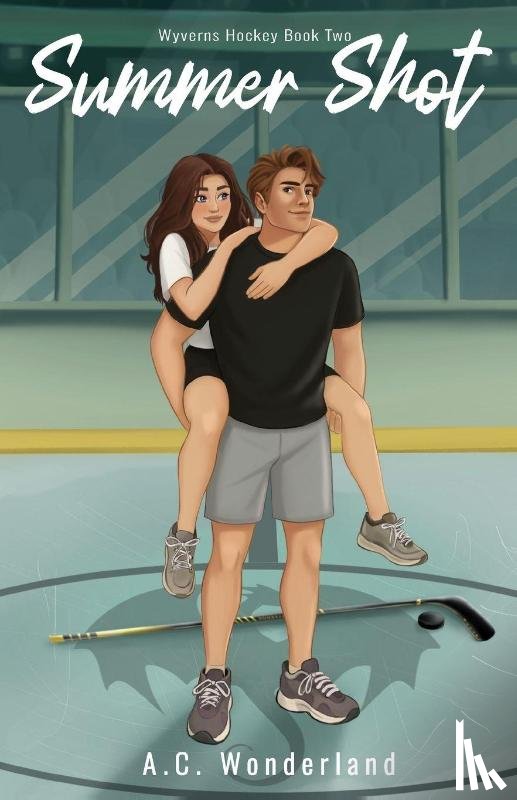 Wonderland, A. C. - Summer Shot (Wyverns Hockey Book Two)