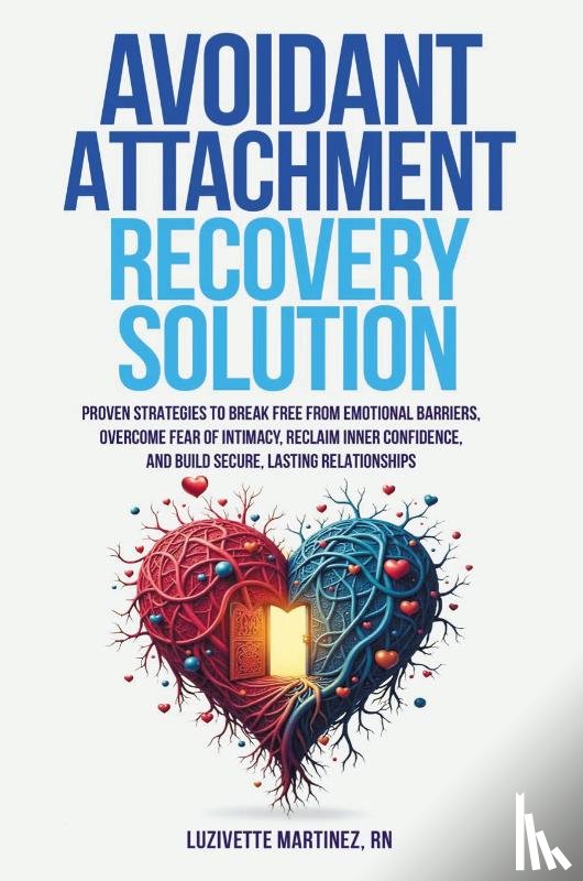 Martinez, Luzivette - AVOIDANT ATTACHMENT RECOVERY SOLUTION