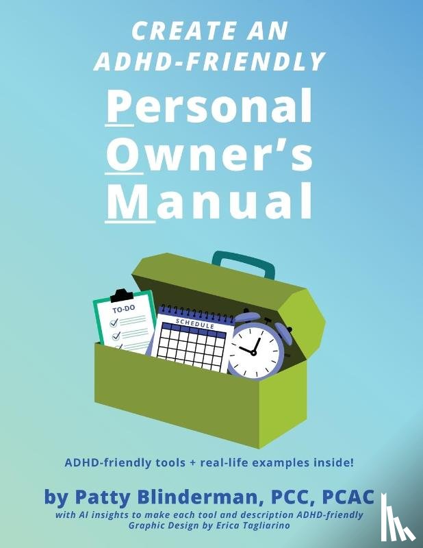 Blinderman, Patty - Create An ADHD-Friendly Personal Owner's Manual