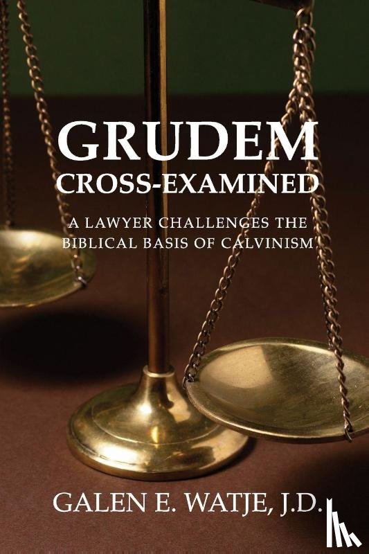 Watje, Galen E. - Grudem Cross-Examined