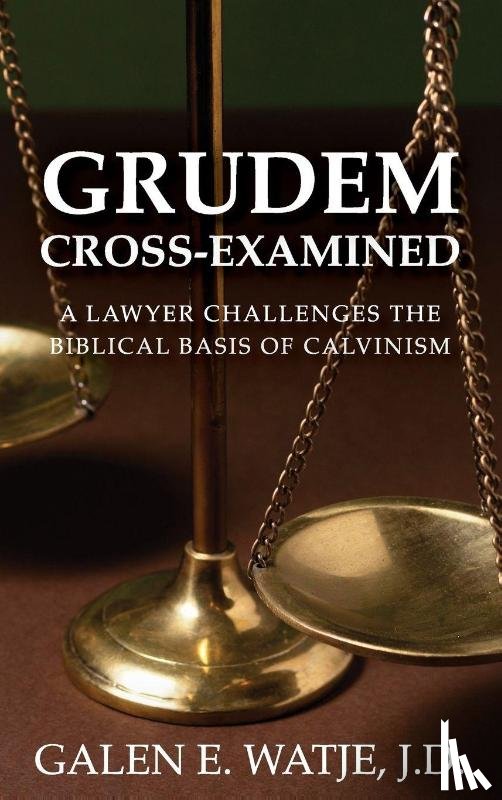 Watje, Galen E. - Grudem Cross-Examined