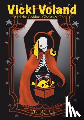Witchell, S. P. - Vicki Voland and the Goblins, Ghosts & Ghouls