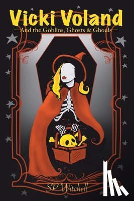 Witchell, S. P. - Vicki Voland and the Goblins, Ghosts & Ghouls