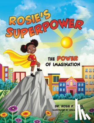Davis, Rosie Phillips - Rosie's Superpower: The Power of Imagination