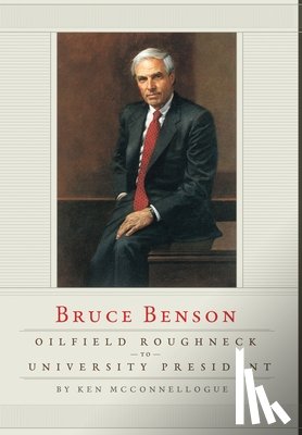 McConnellogue, Ken - McConnellogue, K: Oilfield Roughneck to University President