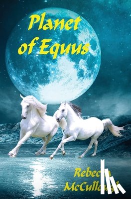 McCullough, Rebecca - Planet of Equus