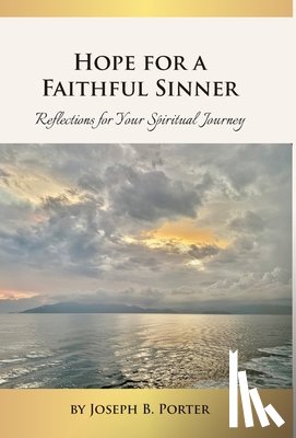 Porter, Joseph B. - Hope for a Faithful Sinner
