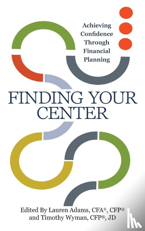 Adams, Lauren, Wyman, Timothy - Finding Your Center
