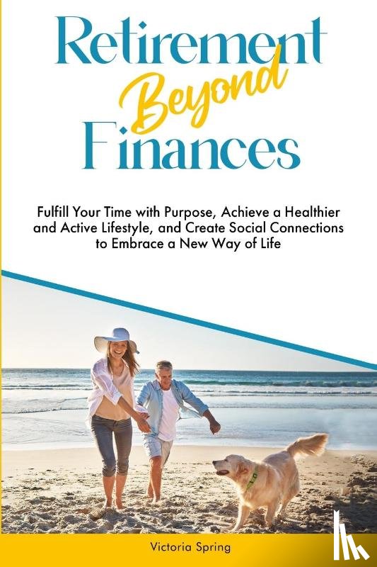 Spring, Victoria - Retirement Beyond Finances