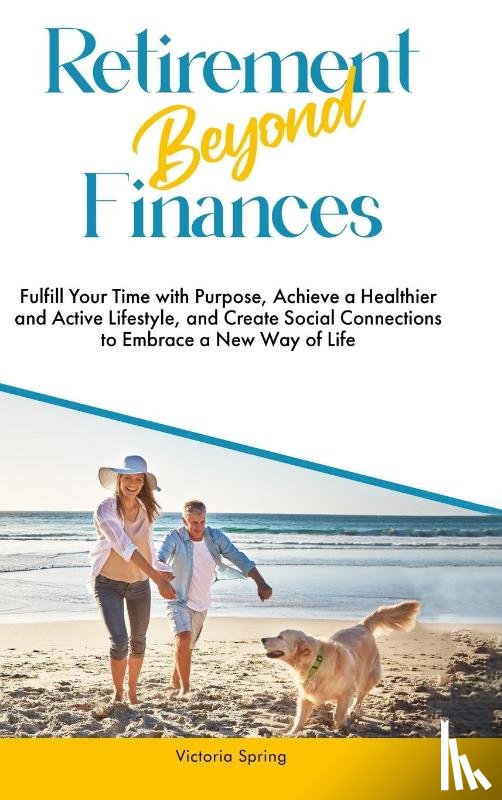 Spring, Victoria - Retirement Beyond Finances