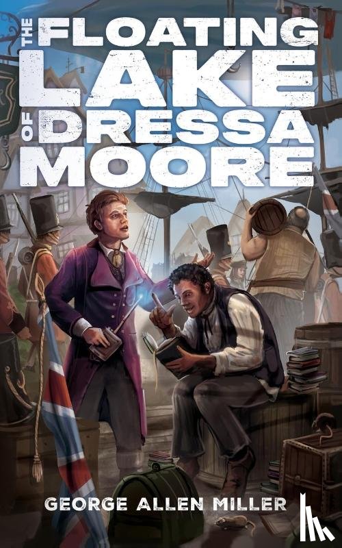 Miller, George Allen - The Floating Lake of Dressa Moore