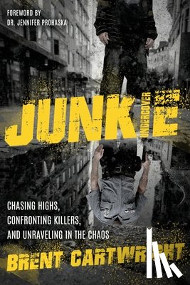 Cartwright, Brent - Undercover Junkie