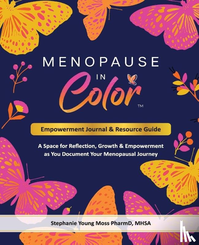 Moss, Stephanie Young - Menopause In Color Empowerment Journal & Resource Guide