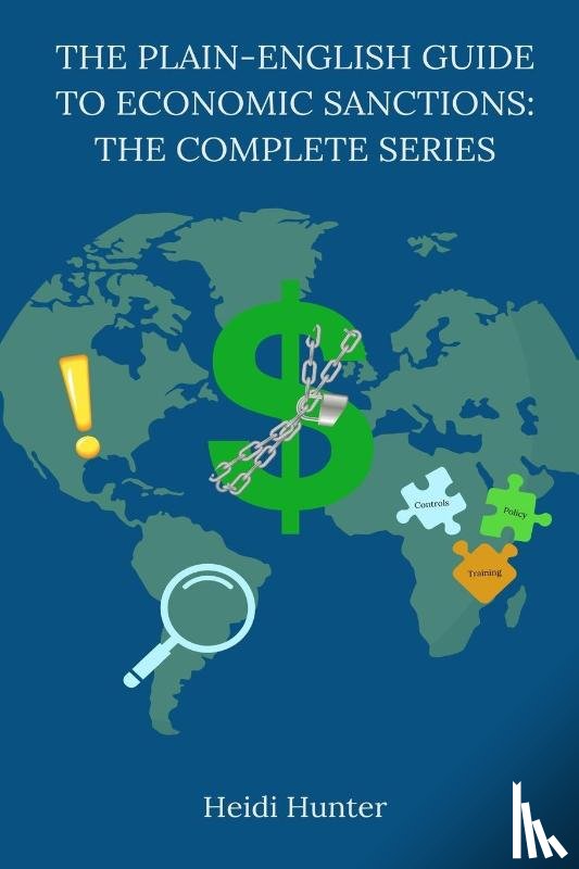 Hunter, Heidi - The Plain-English Guide to Economic Sanctions