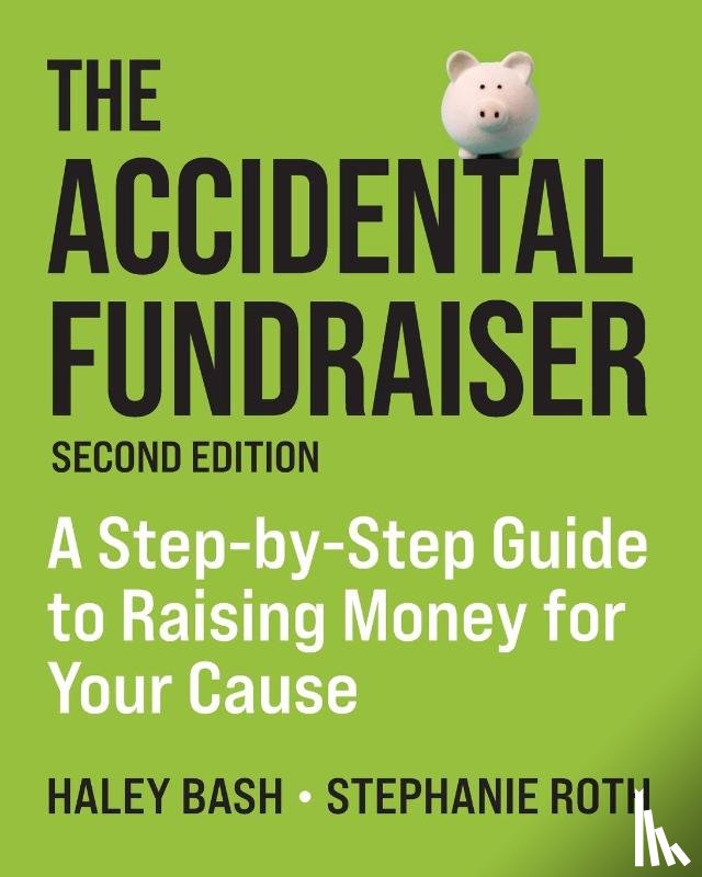 Bash, Haley, Roth, Stephanie - The Accidental Fundraiser