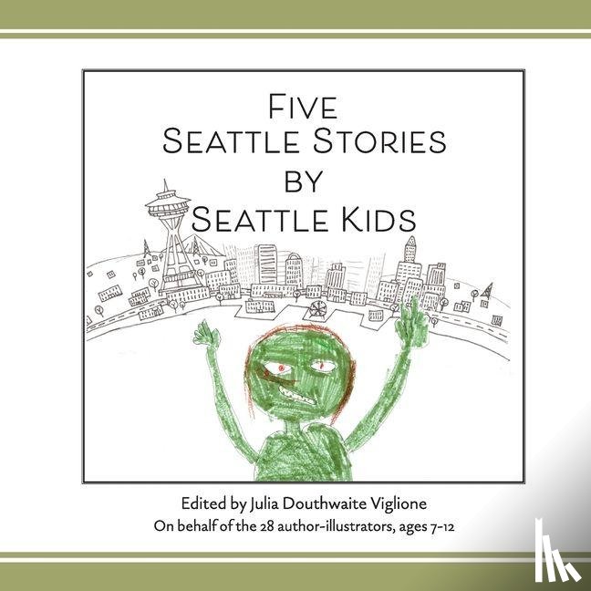  - Five Seattle Stories by Seattle Kids, 2nd ed.