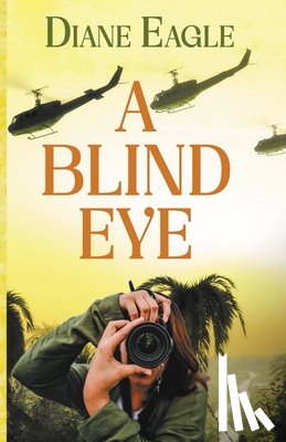 Eagle, Diane - A BLIND EYE