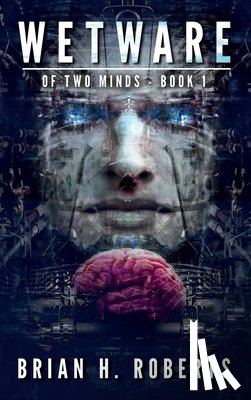 Roberts, Brian H. - Wetware