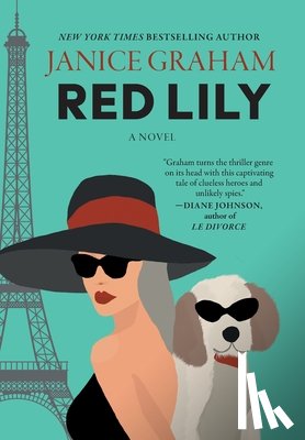 Graham, Janice - Red Lily: A Delightful Cold War Spy Mystery with a Parisian Flair
