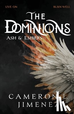 Jimenez, Cameron L. - The Dominions Ash & Embers
