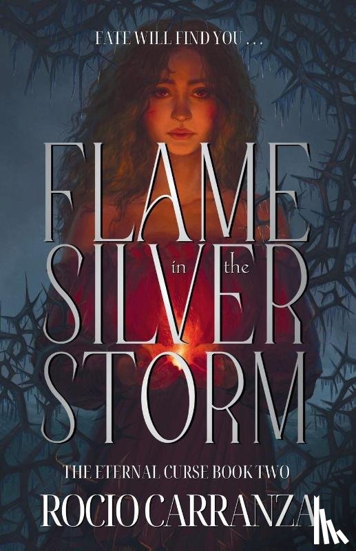 Carranza, Rocio - Flame in the Silver Storm