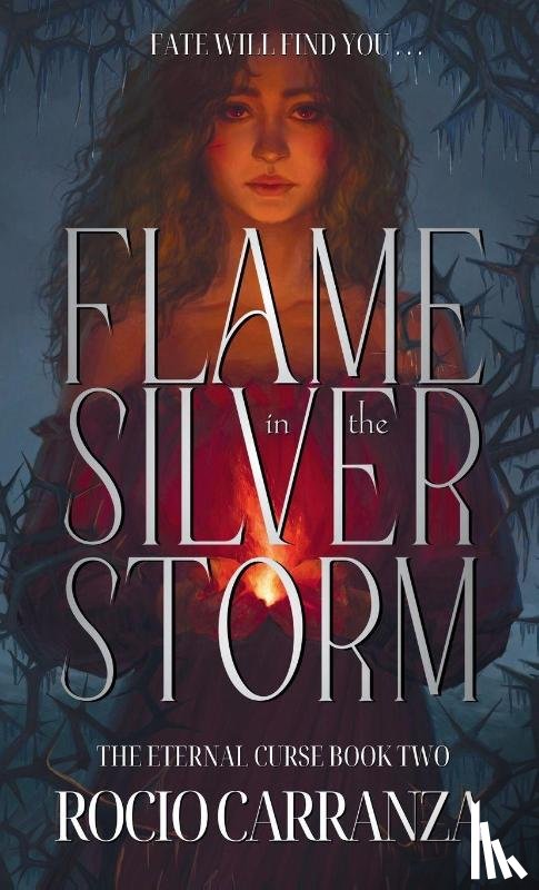 Carranza, Rocio - Flame in the Silver Storm