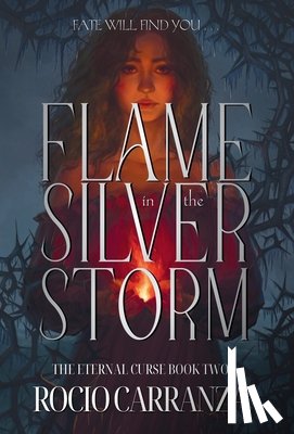 Carranza, Rocio - Flame in the Silver Storm