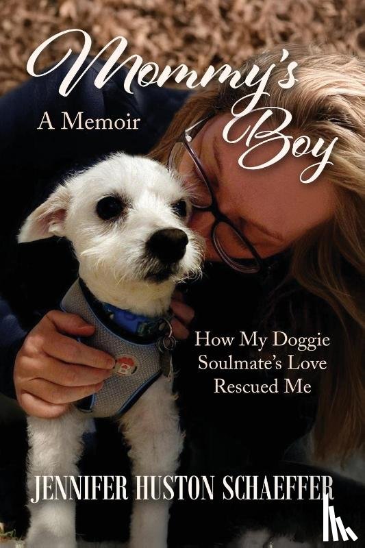 Huston Schaeffer, Jennifer - Mommy's Boy