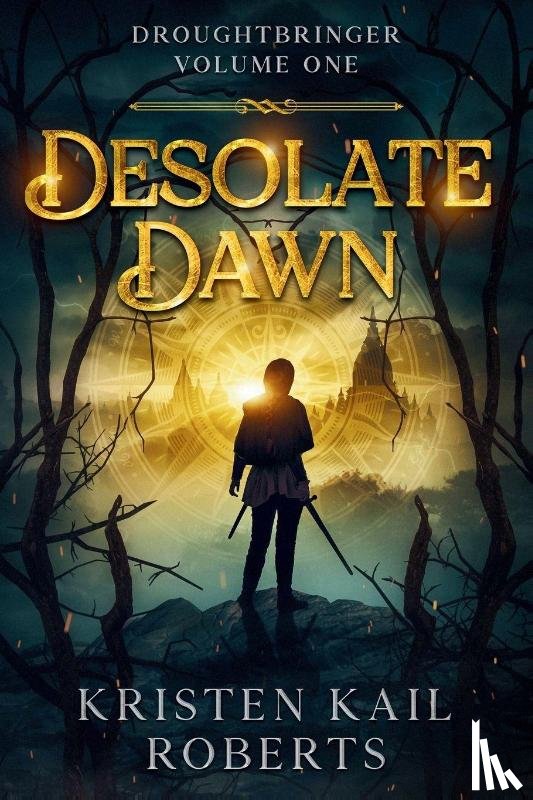 Roberts, Kristen Kail - Desolate Dawn
