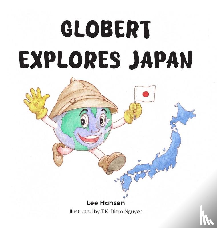 Hansen, Lee - Globert Explores Japan