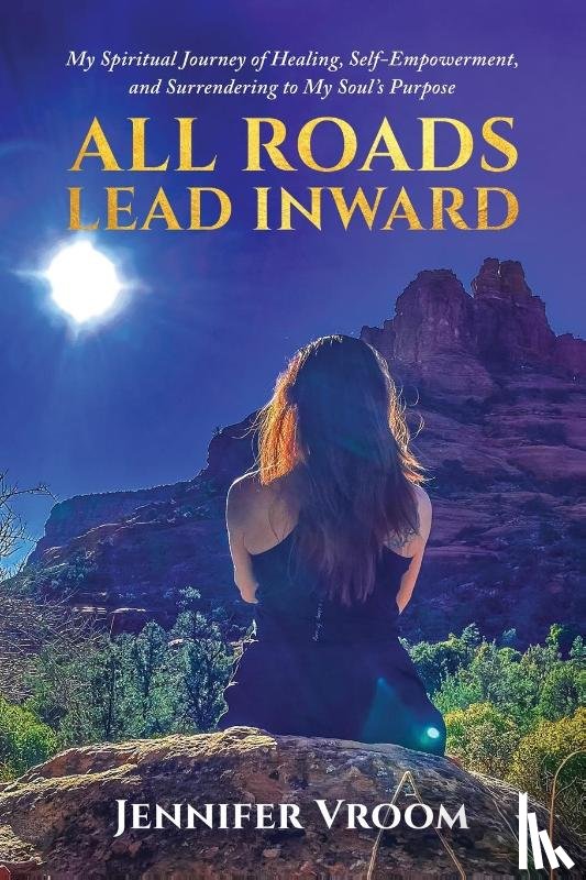 Vroom, Jennifer - All Roads Lead Inward