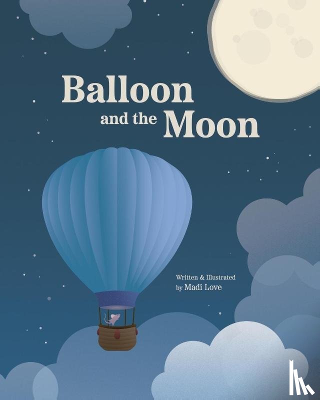 Love, Madi - Balloon and the Moon