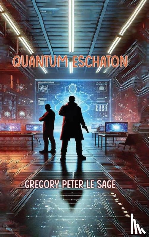 Le Sage, Gregory P - Quantum Eschaton
