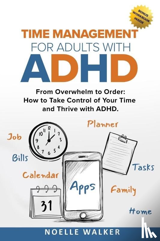 Walker, Noelle - Time Management for Adults With ADHD