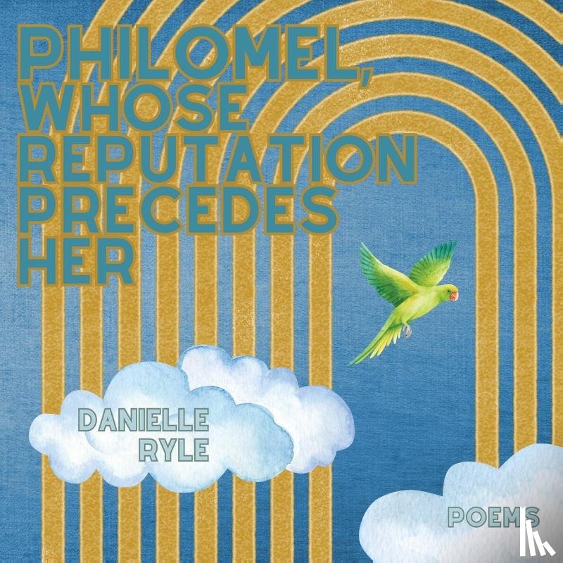 Ryle, Danielle - Ryle, D: Philomel, Whose Reputation Precedes Her